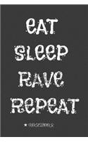 Eat Sleep Rave Repeat