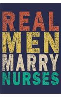 Real Men Marry Nurses: Funny Nurse Monthly Planner Gift