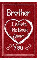 Brother I Wrote This Book About You