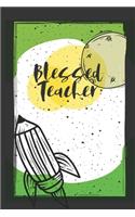 Blessed Teacher: Lesson Planner For Teachers - Undated Lesson Diary