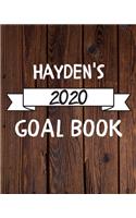 Hayden's 2020 Goal Book: 2020 New Year Planner Goal Journal Gift for Hayden / Notebook / Diary / Unique Greeting Card Alternative