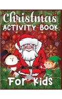 Christmas Activity Book For Kids: A Fun Kid Workbook Game For Learning, Coloring, Color By Number, Word Search, Mazes, Crosswords, Word Scramble and More