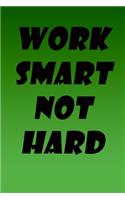 Work Smart Not Hard Notebook, New Year Gift, Gift For friends