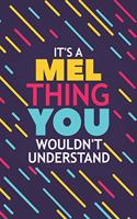 It's a Mel Thing You Wouldn't Understand