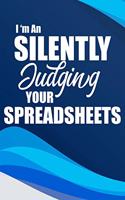 A am Silently Judging Your Spreadsheets