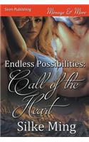 Endless Possibilities: Call of the Heart [Sequel to Endless Possibilities] (Siren Publishing Menage and More): Call of the Heart [Sequel to Endless Possibilities] (Siren Publishing Menage and More)