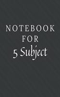 Notebook For 5 Subject: 5 Subject Notebook / Journal / Diary with Wide Ruled Paper for Birthdays or Christmas Gift