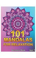 101 Mandalas For Relaxation: Big Mandala Coloring Book for Adults 101 Images Stress Management Coloring Book For Relaxation, Meditation, Happiness and Relief & Art Color Therapy(7 101 Mandalas for Relaxation)
