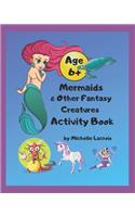 Mermaids & Other Fantasy Creatures Activity Book