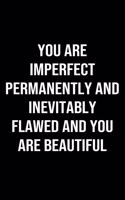 You Are Imperfect Permanently and Inevitably Flawed and You Are Beautiful: A softcover blank lined journal to jot down ideas, memories, goals, and anything else that comes to mind.