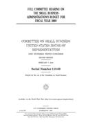 Full committee hearing on the Small Business Administration's budget for fiscal year 2009