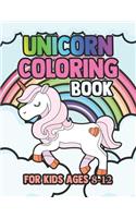 Unicorn Coloring Book for Kids Ages 8-12: Cute Girls Unicorns Gifts