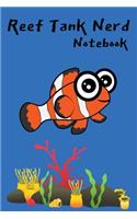 Reef Tank Nerd Notebook