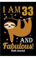 I Am 33 And Fabulous! Sloth Journal