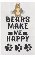 Bears Make Me Happy: Bears Pet Journal Birthday Gift/ Notebook / Diary / Unique Greeting Card