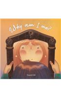 Why am I me?: Why is the sky and why is the sea? Where do I come from, why am i me?