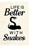 Life Is Better With Snakes
