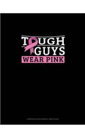 Tough Guys Wear Pink