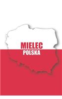 Mielec Polska Tagebuch: Polen - liniertes Notizbuch für die schönsten polnischen Erlebnisse und Momente - Journal für Urlauber, Auswanderer oder deinem neuen zu Hause