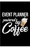 Event Planner Powered by Coffee: Christmas Gift for Event Planner - Funny Event Planner Journal - Best 2019 Christmas Present Lined Journal - 6x9inch 120 pages