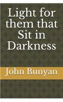 Light for them that Sit in Darkness