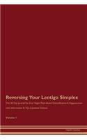 Reversing Your Lentigo Simplex: The 30 Day Journal for Raw Vegan Plant-Based Detoxification & Regeneration with Information & Tips (Updated Edition) Volume 1
