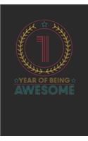 1 Year Of Being Awesome: Dotted Bullet Notebook - Awesome Birthday Gift Idea