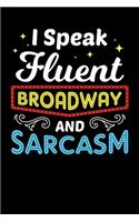 I Speak Fluent Broadway and Sarcasm