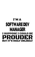 I'm A Software Dev Manager I Suppose I Could Be Prouder But It's Highly Unlikely