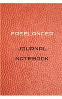 Freelancer Journal Notebook Diary - Log - Journal For Recording job Goals, Daily Activities, & Thoughts, History