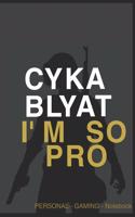 CYKA BLYAT IM SO PRO PERSONAL GAMING NOTEBOOK FOR PUBG or CSGO