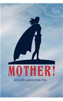 Mother!