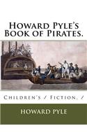 Howard Pyle's Book of Pirates.: Children's / Fiction, /