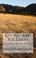 C++.Net And SQL Client: Working with the Dataset