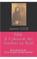 1944... Et Il Pleuvait Des Bombes Sur Brest