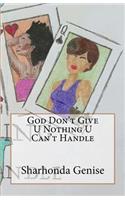 God Don't Give U Nothing U Can't Handle