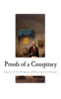 Proofs of a Conspiracy: Against all the Religions and Governments of Europe