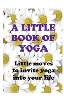 A Little Book of Yoga