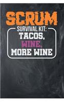 Scrum Survival Kit: Tacos, Wine, More Wine: Chalkboard, White & Orange Design, Blank College Ruled Line Paper Journal Notebook for Project Managers and Their Families. 