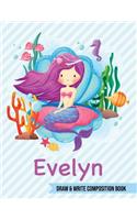 Evelyn Draw and Write Composition Book: Mermaid Journal for Girls 8.5x11 Primary Kindergarten - 2 Grade Notebook Personalized Diary Gift