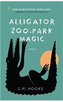 Alligator Zoo-Park Magic: A Novel