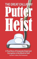 Great Callaway Putter Heist