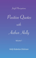 Positive Quotes with Author Holly