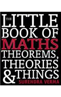The Little Book of Maths Theorems & Things