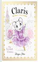 Claris: The Secret Crown: The Chicest Mouse in Paris