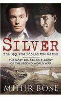 Silver: The Spy Who Fooled the Nazis