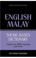 Theme-based dictionary British English-Malay - 9000 words