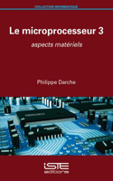 Le microprocesseur 3: Aspects materiels
