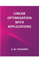 Linear Optimisation with Applications