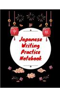 Japanese Writing Practice Notebook: Practice Writing Japanese for Beginners Learn Kanji Symbols & Kana Characters How to Write Hiragana, Katakana and Genkouyoushi(3 Kanji Paper Notebooks)